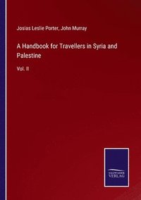 bokomslag A Handbook for Travellers in Syria and Palestine
