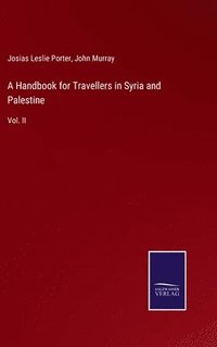 bokomslag A Handbook for Travellers in Syria and Palestine