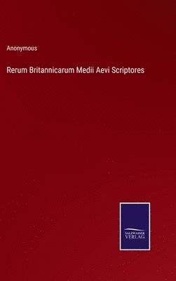 bokomslag Rerum Britannicarum Medii Aevi Scriptores