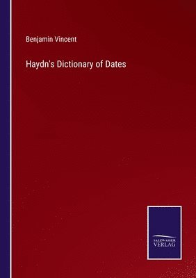 Haydn's Dictionary of Dates 1