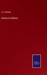 bokomslag History of Ashford