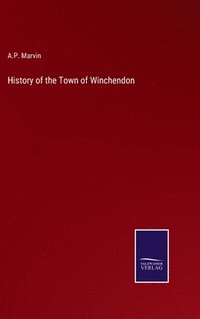 bokomslag History of the Town of Winchendon