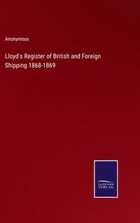 bokomslag Lloyd's Register of British and Foreign Shipping 1868-1869