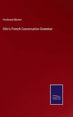 Otto's French Conversation Grammar