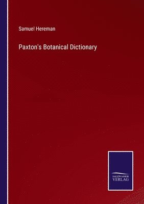 Paxton's Botanical Dictionary 1