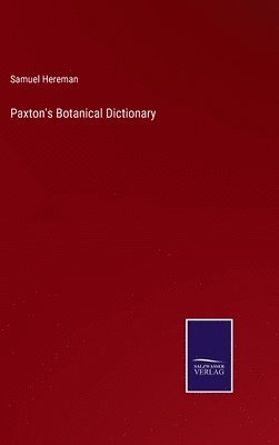 Paxton's Botanical Dictionary 1