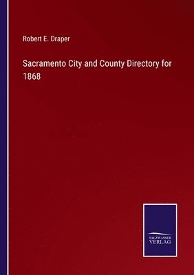 Sacramento City and County Directory for 1868 1