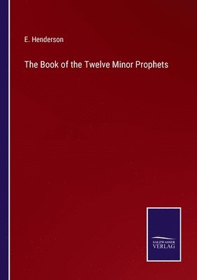 The Book of the Twelve Minor Prophets 1
