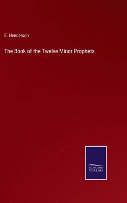 The Book of the Twelve Minor Prophets 1