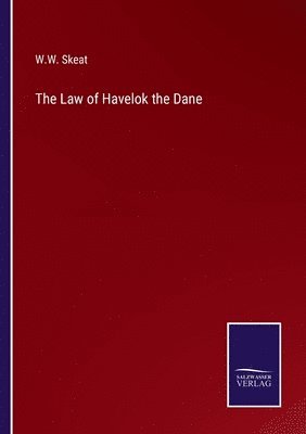 W W Skeat - Law of Havelok the Dane, Häftad