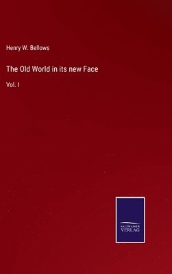 The Old World in its new Face 1