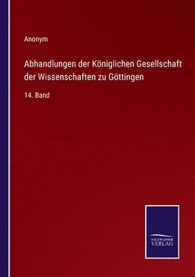 Abhandlungen der Kniglichen Gesellschaft der Wissenschaften zu Gttingen 1