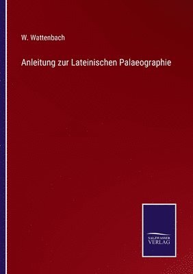 bokomslag Anleitung zur Lateinischen Palaeographie