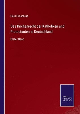 bokomslag Das Kirchenrecht der Katholiken und Protestanten in Deutschland