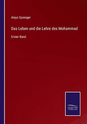 Aloys Sprenger - Leben und die Lehre des Mohammad, Häftad