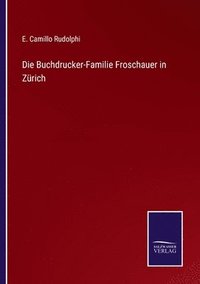 bokomslag Die Buchdrucker-Familie Froschauer in Zrich