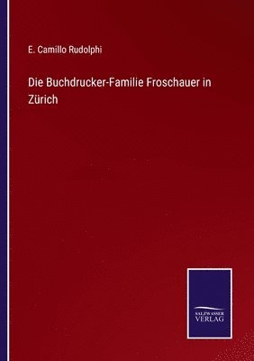 Die Buchdrucker-Familie Froschauer in Zrich 1