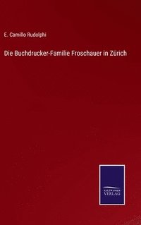 bokomslag Die Buchdrucker-Familie Froschauer in Zrich