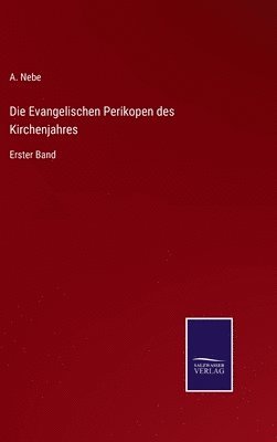 bokomslag Die Evangelischen Perikopen des Kirchenjahres