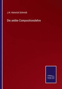 bokomslag Die antike Compositionslehre