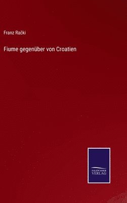 bokomslag Fiume gegenber von Croatien