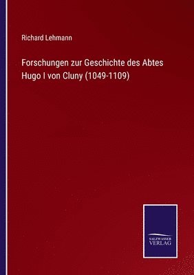 bokomslag Forschungen zur Geschichte des Abtes Hugo I von Cluny (1049-1109)