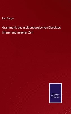 Grammatik des meklenburgischen Dialektes lterer und neuerer Zeit 1