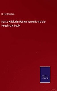 bokomslag Kant's Kritik der Reinen Vernunft und die Hegel'sche Logik