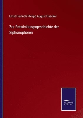 bokomslag Zur Entwicklungsgeschichte der Siphonophoren