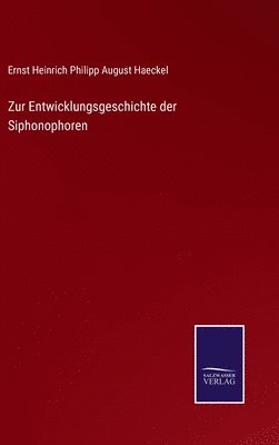 bokomslag Zur Entwicklungsgeschichte der Siphonophoren