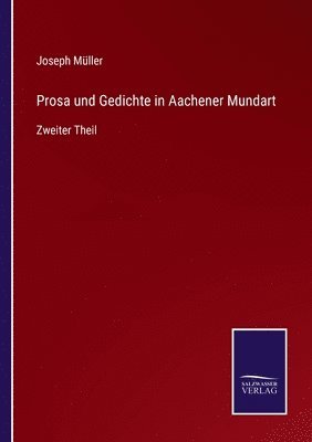 Prosa und Gedichte in Aachener Mundart