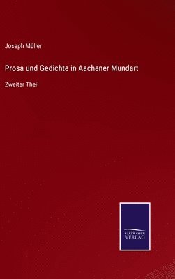 Prosa und Gedichte in Aachener Mundart 1