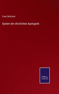 bokomslag System der christlichen Apologetik