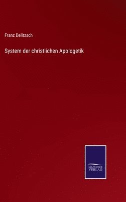 System der christlichen Apologetik 1