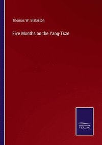 bokomslag Five Months on the Yang-Tsze