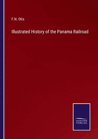 bokomslag Illustrated History of the Panama Railroad