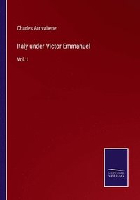 bokomslag Italy under Victor Emmanuel