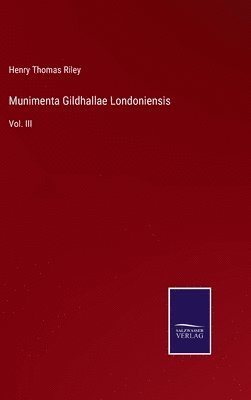 Munimenta Gildhallae Londoniensis