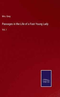 Passages in the Life of a Fast Young Lady 1