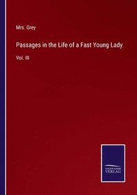 bokomslag Passages in the Life of a Fast Young Lady