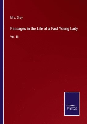 Passages in the Life of a Fast Young Lady 1