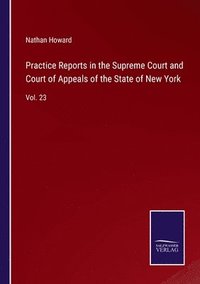 bokomslag Practice Reports in the Supreme Court and Court of Appeals of the State of New York