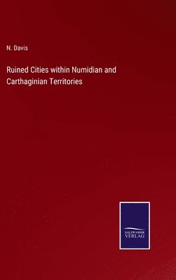 Ruined Cities within Numidian and Carthaginian Territories 1