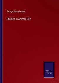 bokomslag Studies in Animal Life