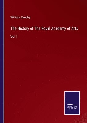 bokomslag The History of The Royal Academy of Arts