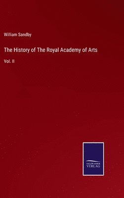 The History of The Royal Academy of Arts 1