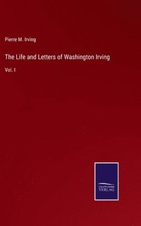 bokomslag The Life and Letters of Washington Irving