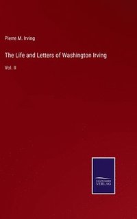 bokomslag The Life and Letters of Washington Irving