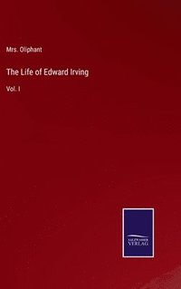 bokomslag The Life of Edward Irving