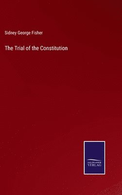 The Trial of the Constitution 1